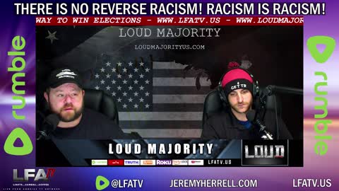 LFA TV SHORT: RACISM IS RACISM....PERIOD!