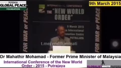 MAHATHIR bin MOHAMAD, MALAYSIAN POLITICIAN EXPOSES THE N.W.O