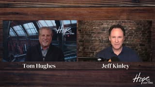 Tom Hughes Prophecy Update with Jeff Kinley - 'They want you to be afraid'