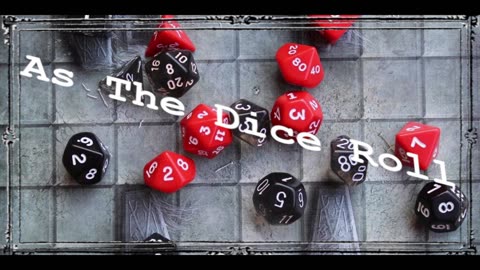 As The Dice Roll - Legacy of the Kingsman Stones - Session 0.1 - Characters, Backstory, Lore! Oh My!