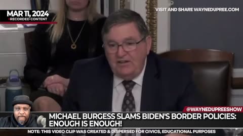 Michael Burgess Slams Biden's Border Policies: Enough is Enough!