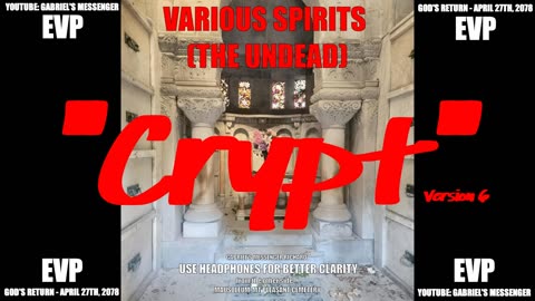 EVP Spirits Stating CRYPT From A Mausoleum Full Of Crypts Afterlife Communication