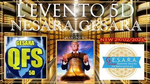 NEW 29/02/2024. L'Evento 5D – NESARA e GESARA ---- QFS-----