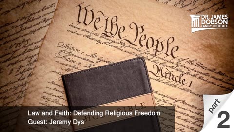 Law and Faith: Defending Religious Freedom, Part 2