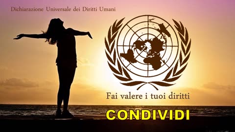La Dichiarazione Universale dei Diritti Umani dell'ONU lettura dei 30 articoli INVIOLABILI DOCUMENTARIO quindi si dirà alla dogana che l'Italia e i suoi politici corrotti violano la costituzione e i diritti umani compresi in essa