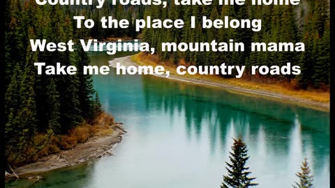 Country Roads Take me home John Denver With Lyrics