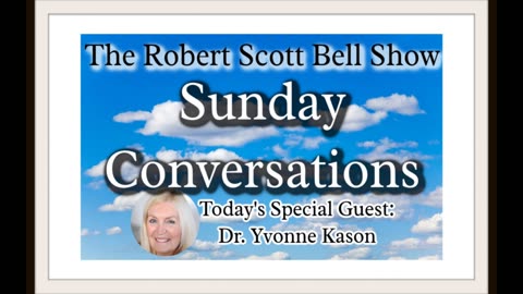 A Sunday Conversation with Dr. Yvonne Kason - The RSB Show 5-12-24