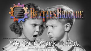 The Beatles Brigade - We Can Work it Out