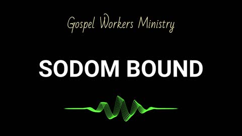 Sodom Bound