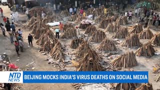 Beijing Mocks India's Virus Deaths on Social Media