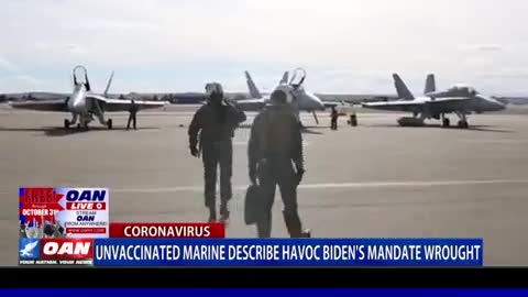 Unvaccinated marine describes the havoc Biden mandate wrought