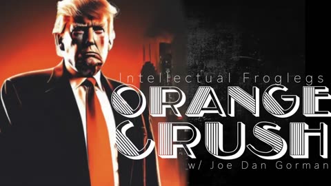 ORANGE CRUSH - Intellectual Froglegs