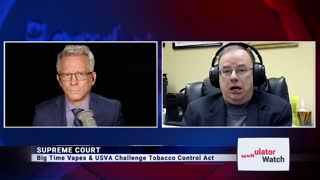 SUPREME COURT | Big Time Vapes & USVA Challenge Tobacco Control Act | RegWatch