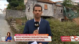 Sequestrados e escravizados em Gondomar