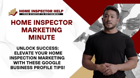 Client Magnet: Crafting the Perfect Content for Home Inspector Marketing on Google Business Profile