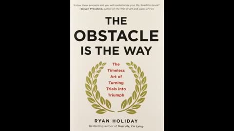THE OBSTACLE IS THE WAY BY RYAN HOLIDAY FULL LENGTH AUDIOBOOK