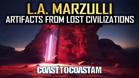 L.A Marzulli – These Artifacts from Lost Civilizations Defying Logic