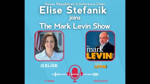 Elise Joins The Mark Levin Show 08.01.23