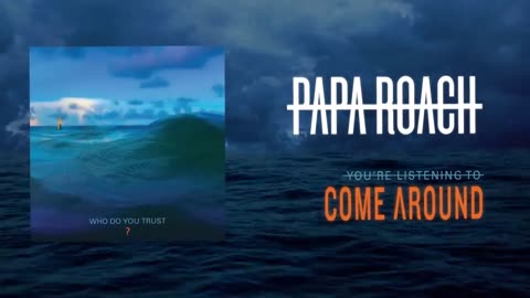 Papa Roach - Come Around