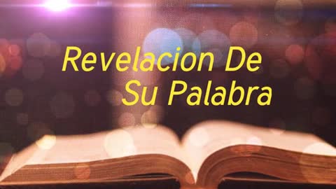 Revelacion De Su Palabra 1/14/21