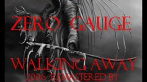 Zero Gauge- Walking Away