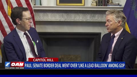 Paul: Senate Border Deal Went Over 'Like A Lead Balloon' Among GOP