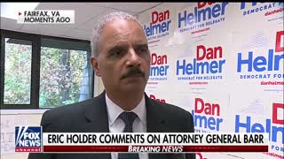 Eric Holder weighs in on current AG Barr