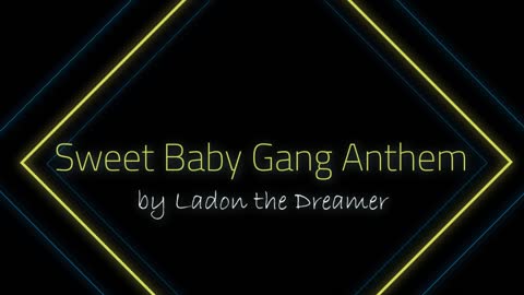 Sweet Baby Gang Anthem Submission