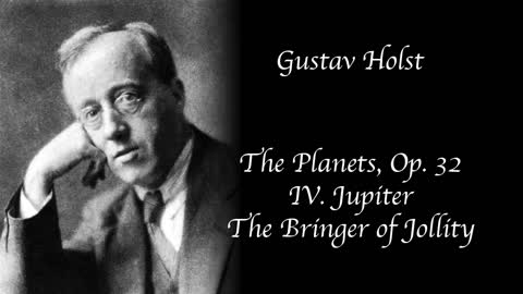 Holst - The Planets, Op. 32 - IV. Jupiter, the Bringer of Jollity