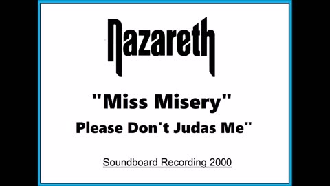 Nazareth - Miss Misery Please Don't Judas Me (Live in 2000) Soundboard