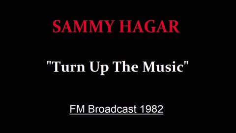 Sammy Hagar - Turn Up The Music (Live in Glasgow, Scotland 1982) FM Broadcast