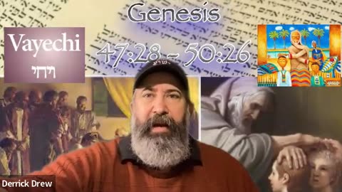 Genesis 47:28-50:26 Vayechi