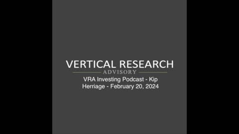VRA Investing Podcast: Textbook Consolidation, Exploring A New Investing Frontier - Kip Herriage
