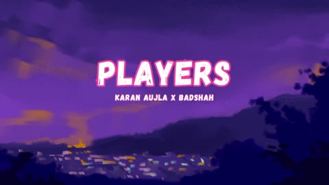 Players- Badshah X karan Aujla (Audio Track)