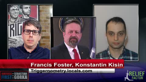 You'll regret not Standing up for the Truth. Francis Foster and Konstantin Kisin with Dr. Gorka