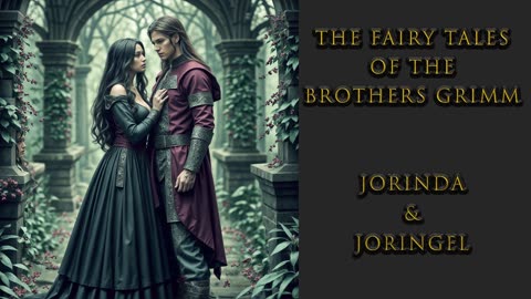 " Jorinda & Joringel " - The Fairy Tales of the Brothers Grimm