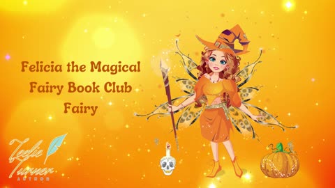 Teelie Turner Author | Felicia The Magical Fairy Fairy Book Club