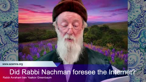 Did Rabbi Nachman foresee the Internet?
