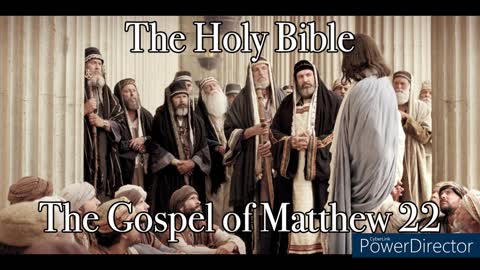 The Holy Bible - The Gospel of Matthew 22