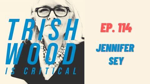 EPISODE 114: JENNIFER SEY