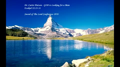 Dr. Curtis Hutson - GOD Is Looking For A Man (Sword Of The Lord Conference 1978)