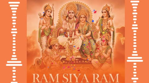 Ram Siya Ram | Bhakti Song | Jai Shree Ram | Must Listen