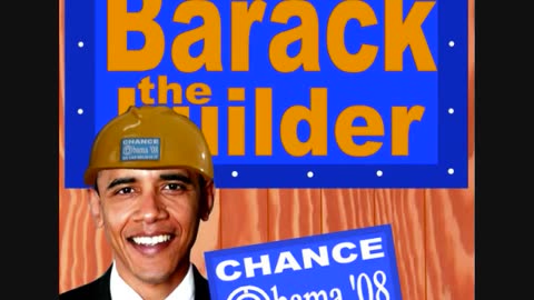 Barack the Builder SarcasticTruth - Published 26.10.2008