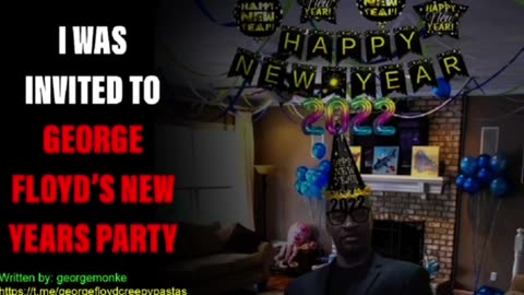 George Floyd Creepypastas: I WAS INVITED TO GEORGE FLOYD'S NEW YEARS PARTY