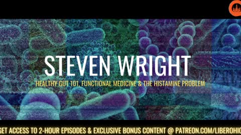 Steven Wright || Healthy Gut 101, Functional Medicine & The Histamine Problem