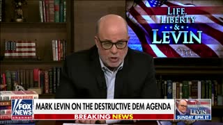 Mark Levin slams Democrats’ ‘destructive’ agenda: ‘They hate America’