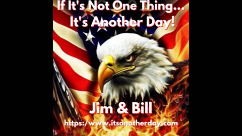 Jim & Bill "It's Another Day" Ep396