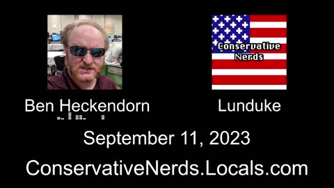 "The Ben Heckendorn Interview" - Conservative Nerds Podcast - Sep 11, 2023