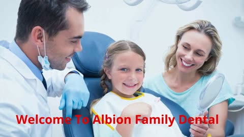 Expert Dental Care At Albion Family Dental