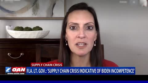 Fla. Lt. Gov.: ‘Supply chain crisis indicative of Biden incompetence’